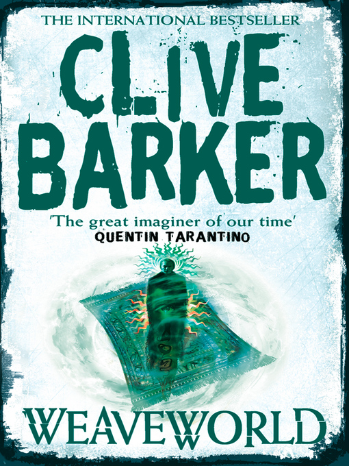 Title details for Weaveworld by Clive Barker - Available